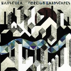 Hauschka - Foreign Landscapes (2010)