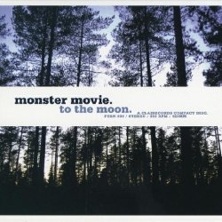 Monster Movie - To The Moon (2005)