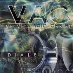 Velvet Acid Christ - Dial 8 (2001) [Single]