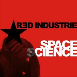 Red Industrie - Space Science (2009) [EP]