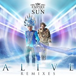 Empire Of The Sun - Alive Remixes (2013) [Single]