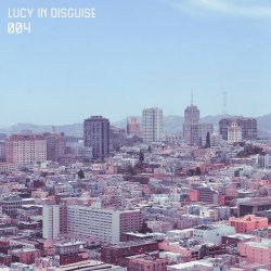 Lucy In Disguise - 004 (2016) [EP]