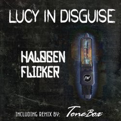 Lucy In Disguise - Halogen Flicker (2014) [Single]