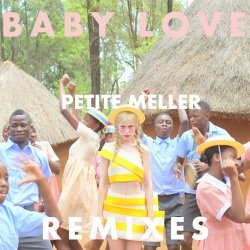 Petite Meller - Baby Love (Remixes) (2015) [EP]