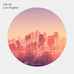 FM-84 - Los Angeles (2015) [EP]