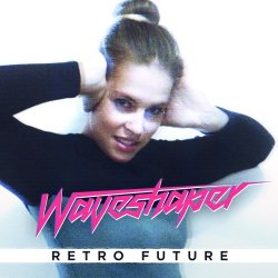 Waveshaper - Retro Future (2014) [EP]