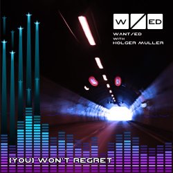 WANT/ed - (You) Won't Regret (2014) [Single]