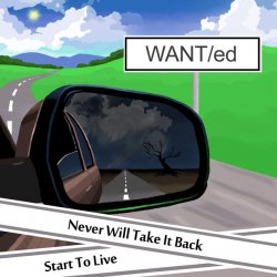 WANT/ed - Never Will Take It Back (2013) [EP]
