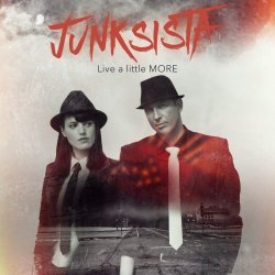 Junksista - Live A Little (More) (2017) [EP]
