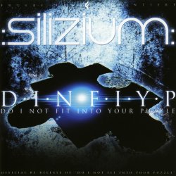 Silizium - Do I Not Fit Into Your Puzzle (2013) [Remastered]