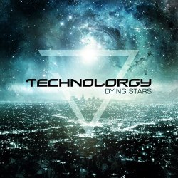 Technolorgy - Dying Stars (2015)