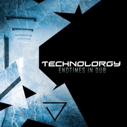 Technolorgy - Endtimes In Dub (2014)