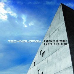 Technolorgy - Endtimes In Vogue (Endzeit Edition) (2014)