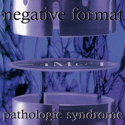 Negative Format - Pathologic Syndrome (1997)