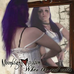 Moonlight Asylum - When The End Calls (2012) [EP]