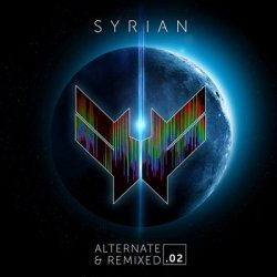 Syrian - Alternate And Remixed 02 (2016)