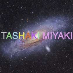 Tashaki Miyaki - Tashaki Miyaki (2011) [EP]