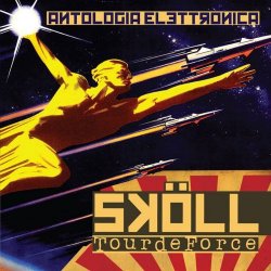 Skoll & TourdeForce - Antologia Elettronica (2016)
