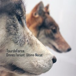 TourdeForce - Omnes Feriunt, Ultima Necat (2012) [Remastered]