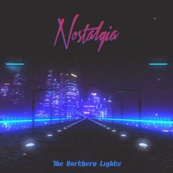 The Northern Lights - Nostalgia (2016)