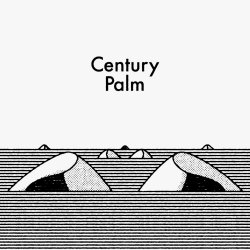 Century Palm - Century Palm (2014) [EP]