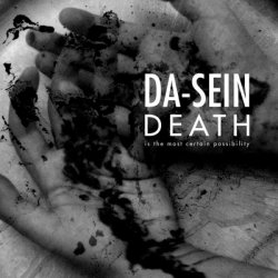 Da-Sein - Death Is The Most Certain Possibility (2017)