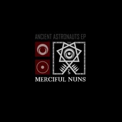 Merciful Nuns - Ancient Astronauts (2011) [EP]