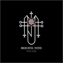 Merciful Nuns - Infinite Visions (2011)