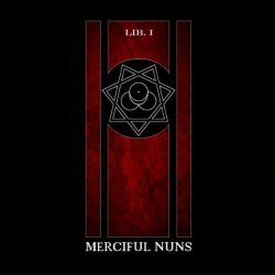 Merciful Nuns - Lib. I (2010)