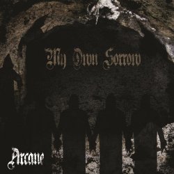 My Own Sorrow - Arcane (2014) [EP]