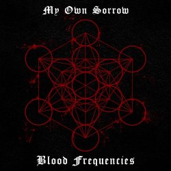 My Own Sorrow - Blood Frequencies (2017) [EP]