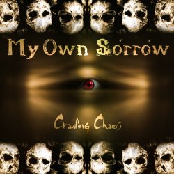 My Own Sorrow - Crawling Chaos (2014)
