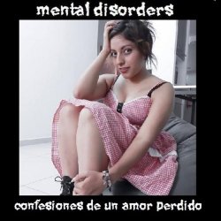 Mental Disorders - Confesiones De Un Amor Perdido (2014)