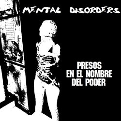 Mental Disorders - Presos En El Nombre Del Poder (2015)