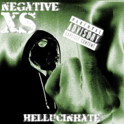 Negative XS - Hellucinhate (2015) [EP]