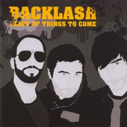 Backlash - Shape Of Things To Come (2007)