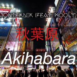 Jonteknik - Akihabara (feat.Mooly) (2014) [EP]