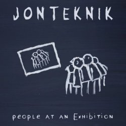 Jonteknik - People At An Exhibition (2014) [EP]