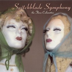 Switchblade Symphony - The Three Calamities (1999)