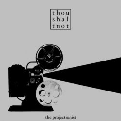 ThouShaltNot - The Projectionist (2005) [EP]