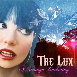 Tre Lux - A Strange Gathering (2006)