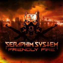 Seraphim System - Friendly Fire (2017) [EP]