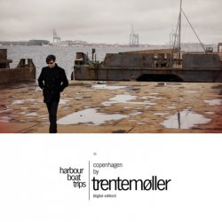 Trentemøller - Harbour Boat Trips 01 - Copenhagen (2009)
