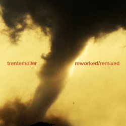 Trentemøller - Reworked / Remixed (2011) [2CD]