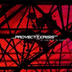 Proyecto Crisis - El Juego De La Muerte (2008) [EP]