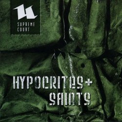 Supreme Court - Hypocrites + Saints (2007) [2CD]