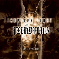 Supreme Court feat. Feindflug - We'll Fuck You Up (2006) [EP]