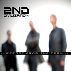 2nd Civilization - Report From The Dark (2012)
