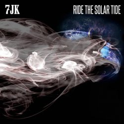 7JK - Ride The Solar Tide (2016)