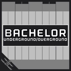 Bachelor - Underground / Overground [DE] (2015) [EP]